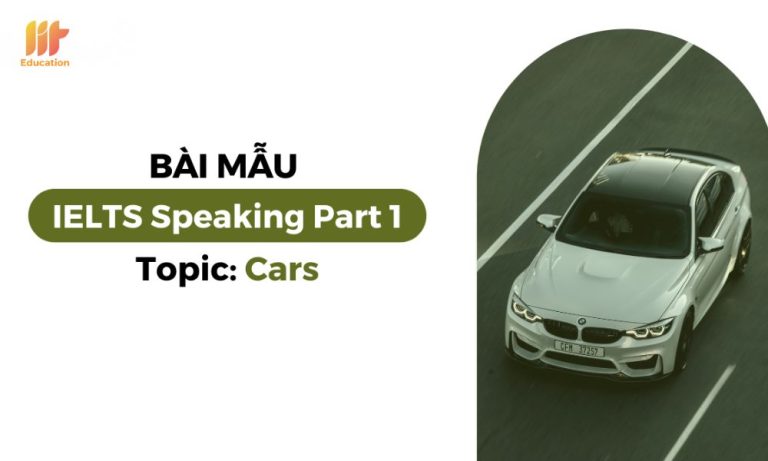 Các dạng đề và cách triển khai IELTS Writing Task 2 topic cars