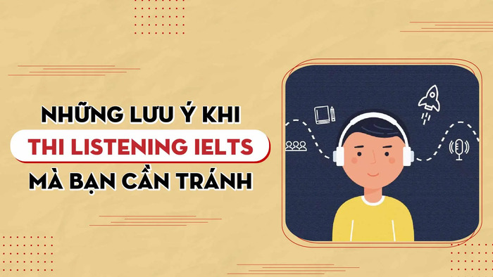 Lỗi Sai IELTS Listening Thường Gặp Và Cách Khắc Phục Hiệu Quả