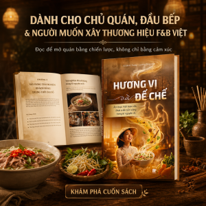 Review sách Hương Vị Và Đế Chế: Từ một quán ăn ngon đến tư duy xây dựng đế chế F&B Việt trong kỷ nguyên AI