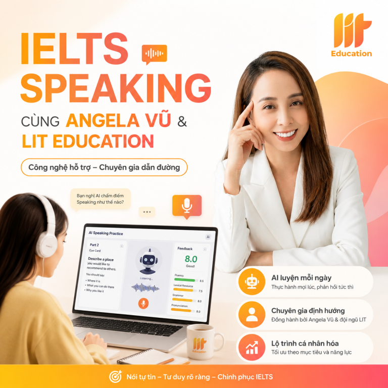 7 cách luyện IELTS Speaking bằng AI cùng LIT Education: Luyện đúng để tăng phản xạ và cải thiện band điểm