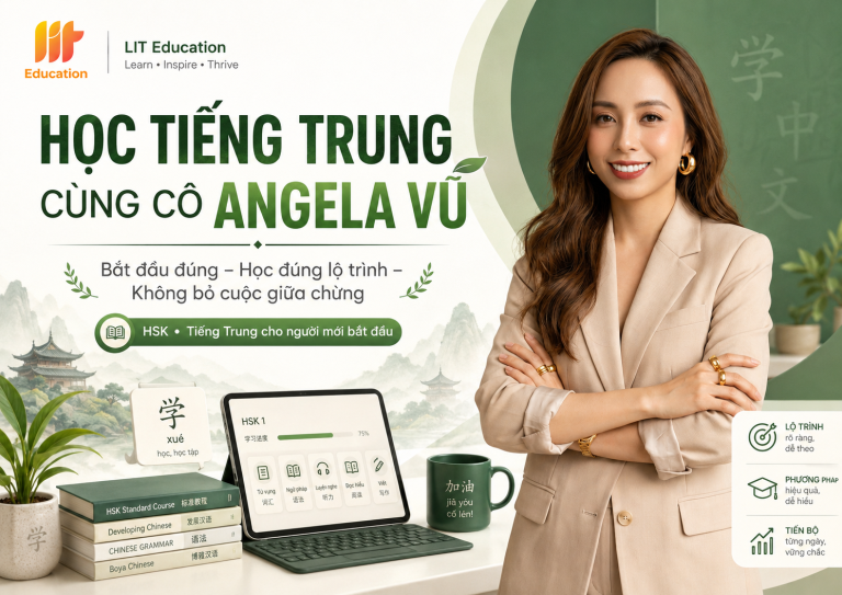 Học tiếng Trung cùng cô Angela Vũ: Bắt đầu đúng để không bỏ cuộc giữa chừng